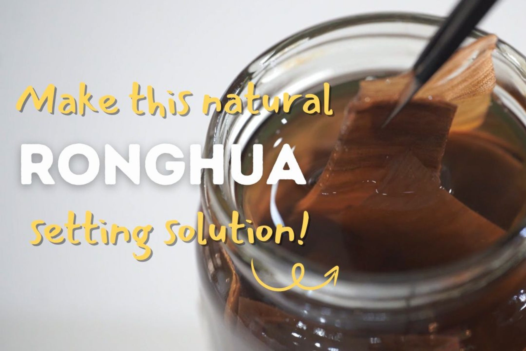 How to Make a Natural Ronghua Setting Solution？